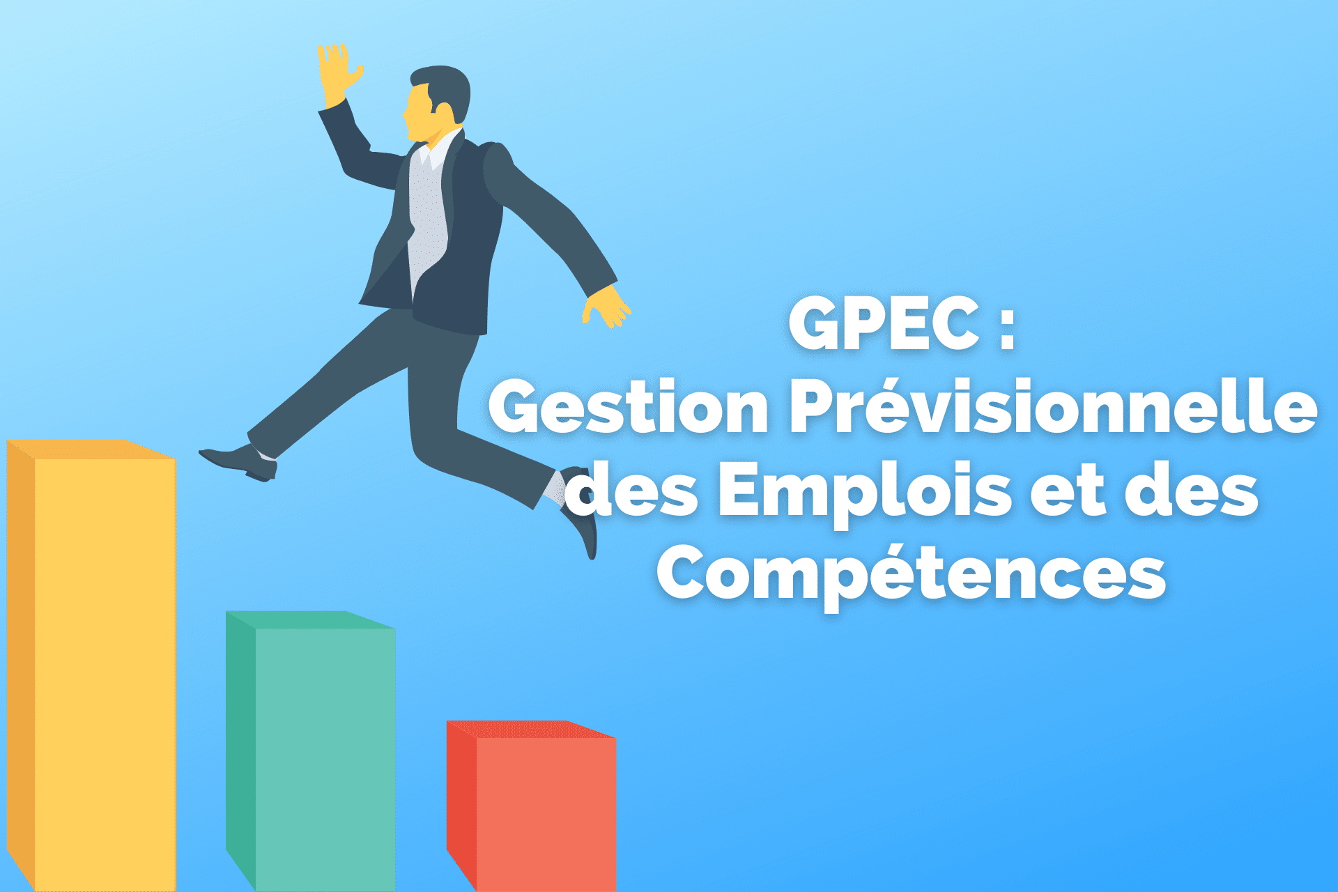 GPEC  Découvrez l'importance de la GPEC au sein d'une entreprise